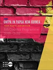 UNFPA IN PAPUA NEW GUINEA: 6th Country Programme 2018 - 2022