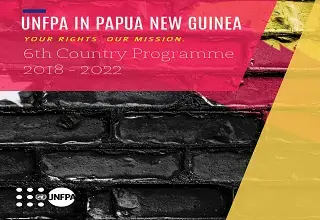 UNFPA IN PAPUA NEW GUINEA: 6th Country Programme 2018 - 2022